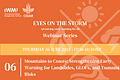 Eyes On The Storm 6. Mountains to coasts: Strengthening early warning for landslides, glacial lake outburst flood and tsunami risks