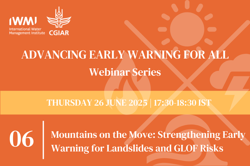 Eyes On The Storm - 6. Mountains on the Move: Strengthening Early Warning for Landslides and Glacial Lake Outburst Flood Risks