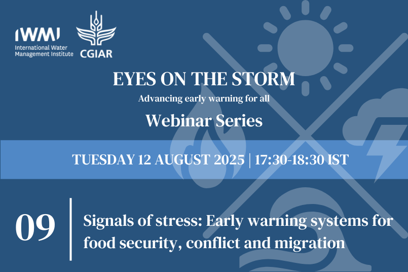 Eyes On The Storm 9. Signals of stress: Early warning systems for food security, conflict and migration