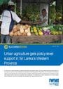 Urban agriculture gets policy-level support in Sri Lanka’s Western Province (2/8/2013) 