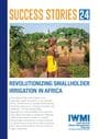Revolutionizing smallholder irrigation in Africa (6/11/2019) 