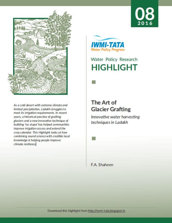 Water Policy Research HIGHLIGHT - 08: The Art of Glacier Grafting. Innovative water harvesting techniques in Ladakh