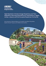 High-resolution climate change projections and their adaptation planning implications for small basins in Egypt, Jordan, Lebanon and the Occupied Palestinian Territories. Report prepared by the Building Climate Resilience through Enhanced Water Security in MENA (Al Murunah) project (03/12/2025) 