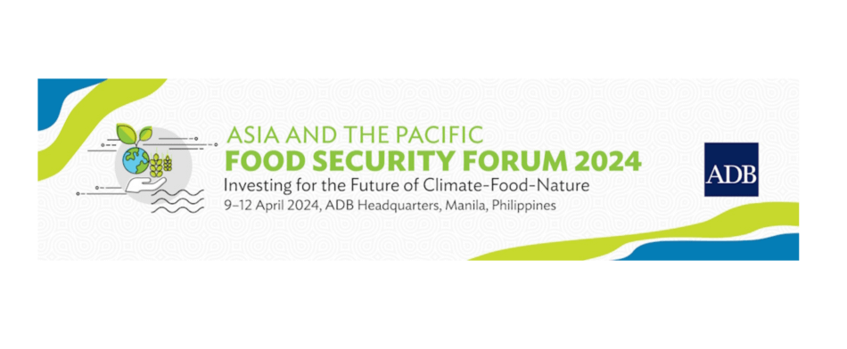 Asia and the Pacific Food Security Forum 2024