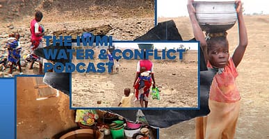 Water and Conflict podcast
