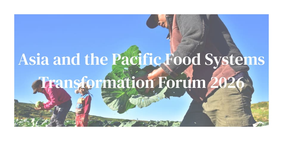 Asia and the Pacific Food Systems Transformation Forum 2026