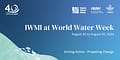 IWMI at World Water Week 2024