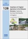 Importance of irrigated agriculture to the Ethiopian economy: capturing the direct net benefits of irrigation (10/7/2009) 