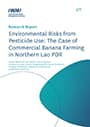 Environmental risks from pesticide use: the case of commercial banana farming in northern Lao PDR (10/07/2021) 