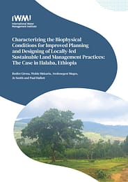 Characterizing the biophysical conditions for improved planning and designing of locally-led sustainable land management practices: the case in Halaba, Ethiopia (05/16/2025) 