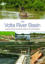 The Volta River Basin: Water for Food, Economic Growth and Environment, The Volta River Basin: Water for Food, Economic Growth and Environment,