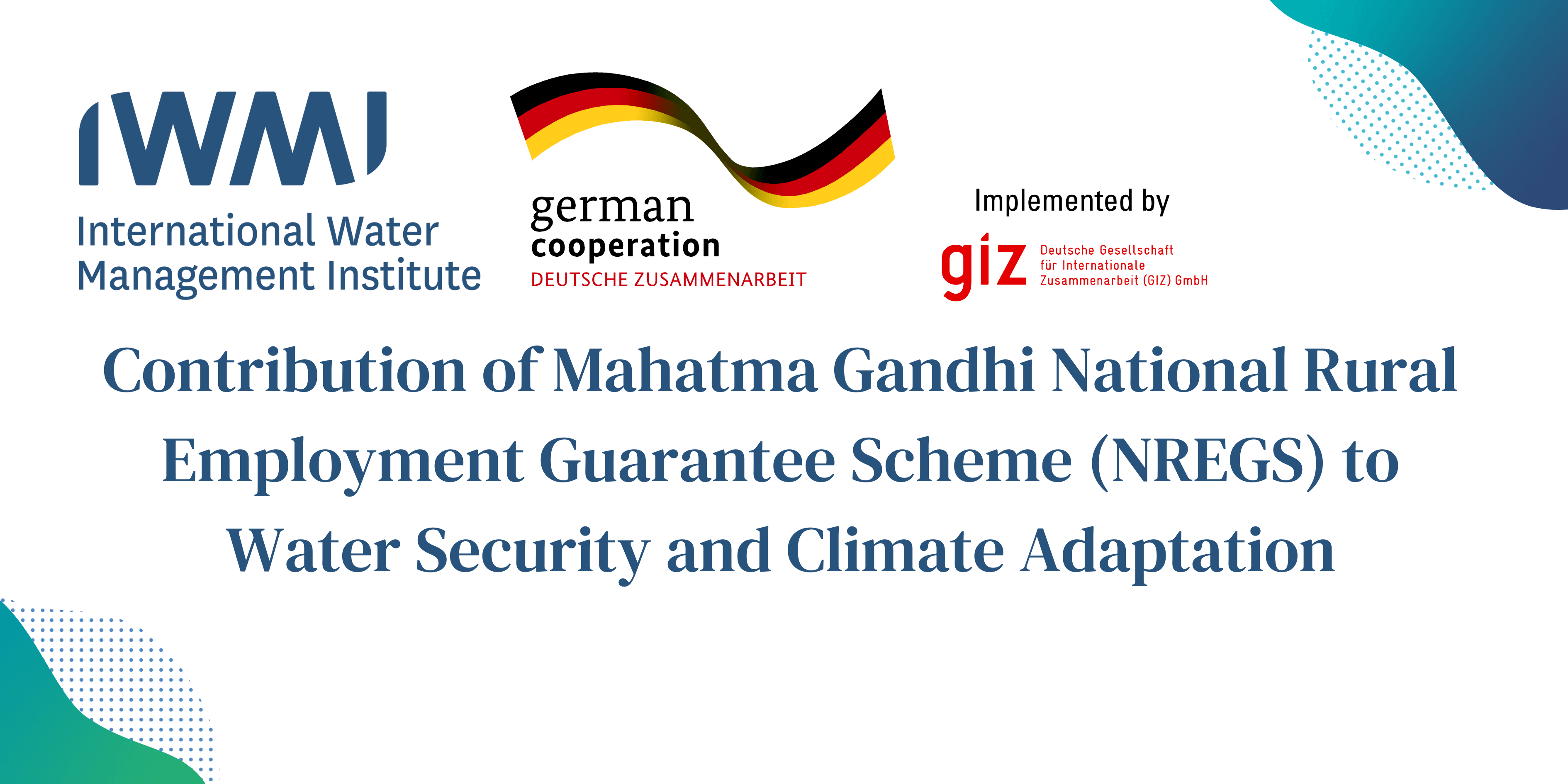 Contribution of Mahatma Gandhi National Rural Employment Guarantee Scheme (NREGS) to Water Security and Climate Adaptation