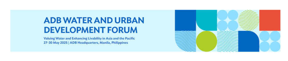 Asian Development Bank Water and Urban Development Forum 2025