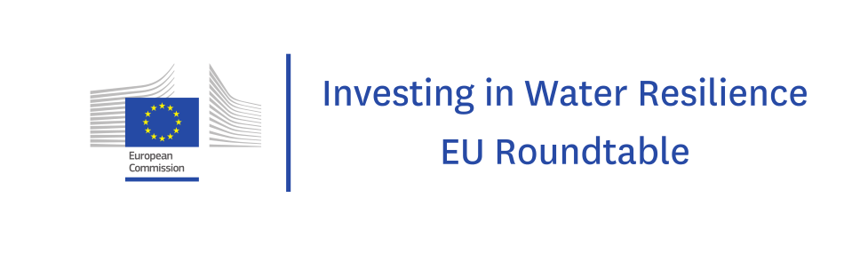 Investing in Water Resilience EU Roundtable